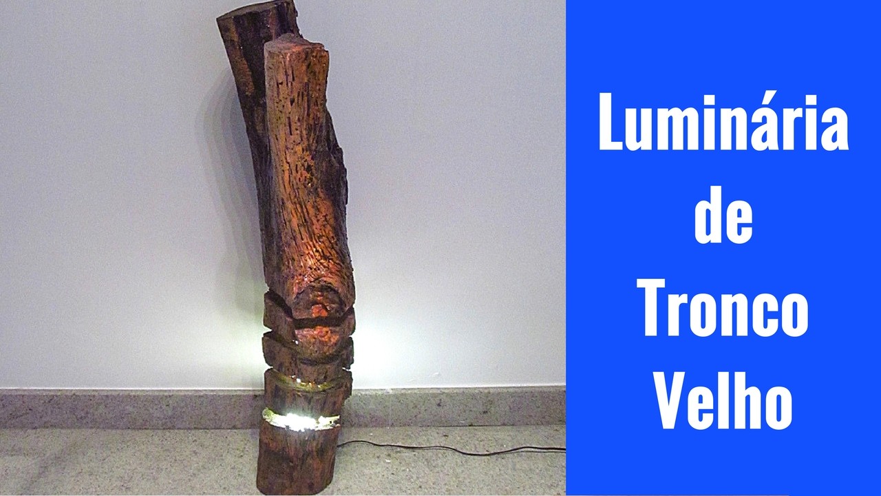 Luminária de tronco velho